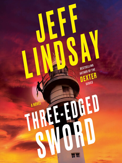 Title details for Three-Edged Sword by Jeff Lindsay - Wait list